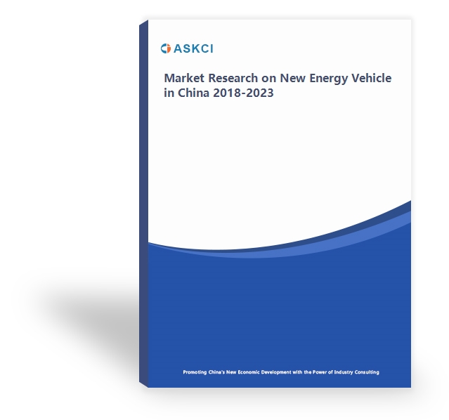 Market Research on New Energy Vehicle in China 2018-2023